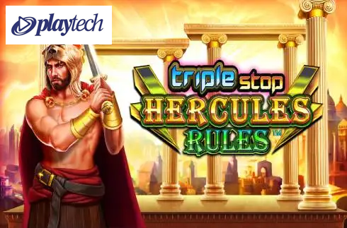 Triple Stop: Hercules Rules